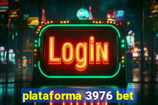 plataforma 3976 bet